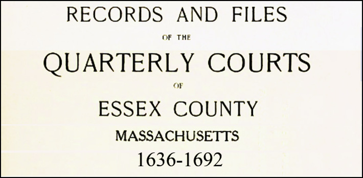 Records of the Quarterly Courts of Essex County MA