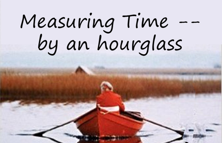 Measuring time by an hourglass by Kitty Robertson